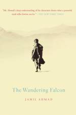 The Wandering Falcon af Jamil Ahmad