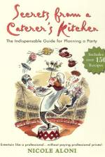Secrets from a Caterer's Kitchen af Nicole Aloni