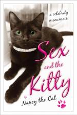 Sex and the Kitty af Nancy The Cat