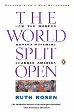 The World Split Open: How the Modern Women's Movement Changed America af Ruth Rosen