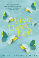 Five Days Left af Julie Lawson Timmer