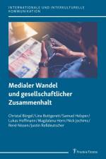 Medialer Wandel und gesellschaftlicher Zusammenhalt af Lukas Hoffmann