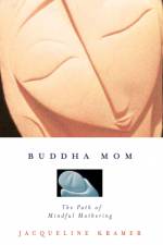 Buddha Mom af Jacqueline Kramer