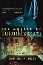 The Murder of Tutankhamen af Bob Brier