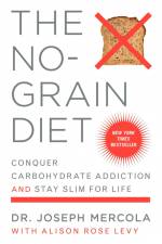The No-Grain Diet af Joseph Mercola