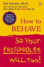 How to Behave So Your Preschooler Will, Too! af Sal Severe