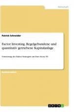 Factor Investing. Regelgebundene und quantitativ getriebene Kapitalanlage af Patrick Schneider