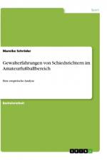 Gewalterfahrungen von Schiedsrichtern im Amateurfußballbereich af Mareike Schröder