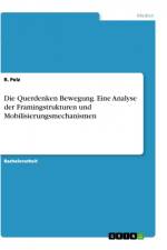 Die Querdenken Bewegung. Eine Analyse der Framingstrukturen und Mobilisierungsmechanismen af R. Pelz