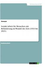 Soziale Arbeit für Menschen mit Behinderung im Wandel der Zeit (1933 bis 2021) af Anonym
