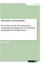 Ist das fair? Formen der alternativen Leistungsbeurteilung in der Grundschule am Beispiel des Bodenturnens af Lisa Frammelsberger