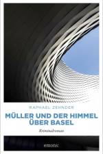 Müller und der Himmel über Basel af Raphael Zehnder