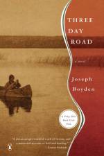 Three Day Road af Joseph Boyden