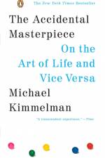 The Accidental Masterpiece af Michael Kimmelman