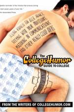 The CollegeHumor Guide To College af Writers of Collegehumor Com