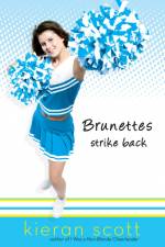 Brunettes Strike Back af Kieran Scott
