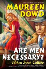 Are Men Necessary? af Maureen Dowd