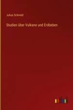 Studien über Vulkane und Erdbeben af Julius Schmidt
