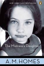 The Mistress's Daughter af A M Homes