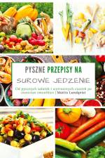 Pyszne przepisy na surowe jedzenie af Mattis Lundqvist
