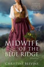 Midwife of the Blue Ridge af Christine Blevins