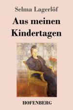 Aus meinen Kindertagen af Selma Lagerlof