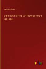 Uebersicht der Flora von Neuvorpommern und Rügen af Hermann Zabel
