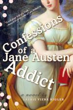 Confessions of a Jane Austen Addict af Laurie Viera Rigler
