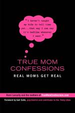 True Mom Confessions af Romi Lassally
