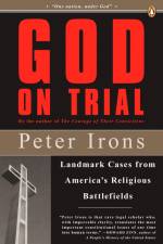 God on Trial af Peter Irons