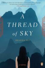 A Thread of Sky af Deanna Fei