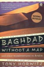 Baghdad without a Map and Other Misadventures in Arabia af Tony Horwitz