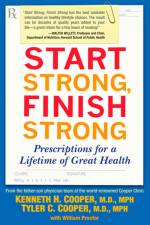 Start Strong, Finish Strong af Kenneth Cooper
