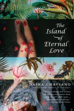 The Island of Eternal Love af Daina Chaviano