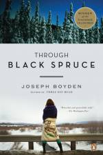 Through Black Spruce af Joseph Boyden