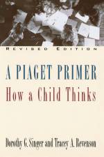 A Piaget Primer af Dorothy G Singer