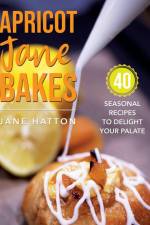 Apricot Jane Bakes af Jane Hatton