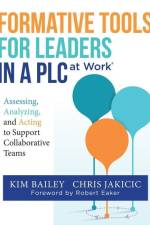 Formative Tools for Leaders in a PLC at Work af Kim Bailey
