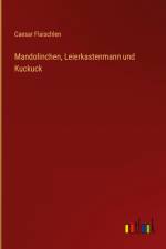 Mandolinchen, Leierkastenmann und Kuckuck af Caesar Flaischlen