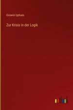 Zur Krisis in der Logik af Goswin Uphues