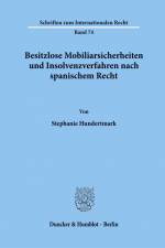 Besitzlose Mobiliarsicherheiten und Insolvenzverfahren nach spanischem Recht. af Stephanie Hundertmark