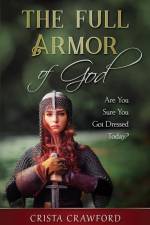 The Full Armor of God af Crista Crawford