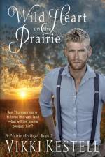 Wild Heart on the Prairie (A Prairie Heritage, Book 2) af Vikki Kestell