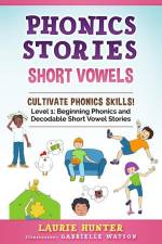 Phonics Stories, Short Vowels af Laurie Hunter