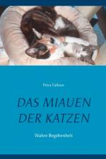 Das Miauen der Katzen af Petra Falkner