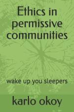 Ethics in permissive communities: wake up you sleepers af Karlo Kolong Okoy Kko