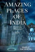 AMAZING PLACES OF INDIA af Simrat Sachdeva