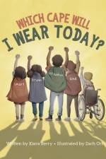 Which Cape Will I Wear Today? af Kiara Berry