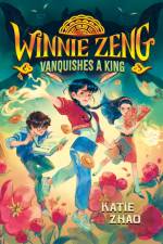 Winnie Zeng Vanquishes a King af Katie Zhao