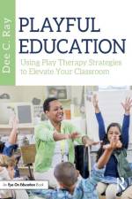 Playful Education af Dee C. Ray